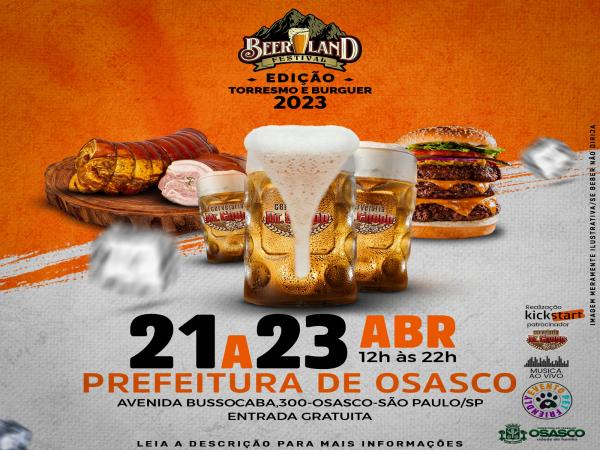 Osasco recebe neste feriado de 21 a 23 de Abril, BeerLand Festival- Edição Torresmo e Burguer